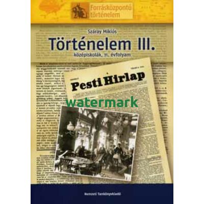 aTörténelem III. - Középiskolák, 11. évfolyam