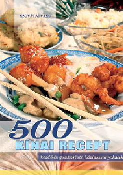 500 kínai recept - Kezdő és gyakorlott háziasszonyoknak mod8